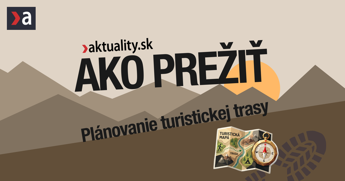 chystate sa na turistiku nenechajte nic na nahodu a zistite preco je planovanie trasy klucom k uspechu