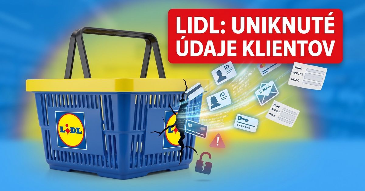 Lidl hlasi velky unik dat zakaznikov Ake su nasledky a co nam hrozi